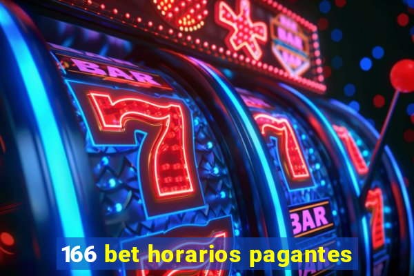 166 bet horarios pagantes